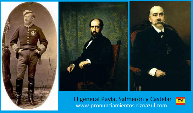 Los protagonistas del golpe de estado: pavía, salmerón y castelas